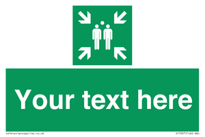 Custom sign safe condition evacuation assembly point